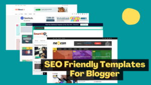 SEO Friendly Templates For Blogger