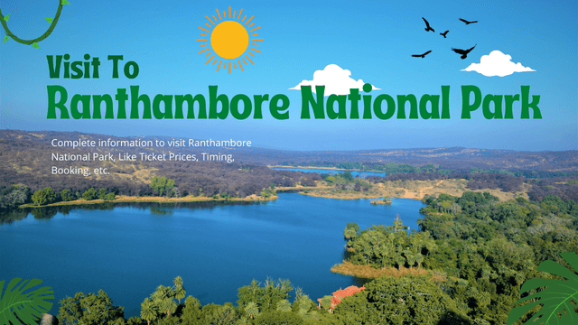 Ranthambore National Park - Ticket Price, Booking, Best Timing